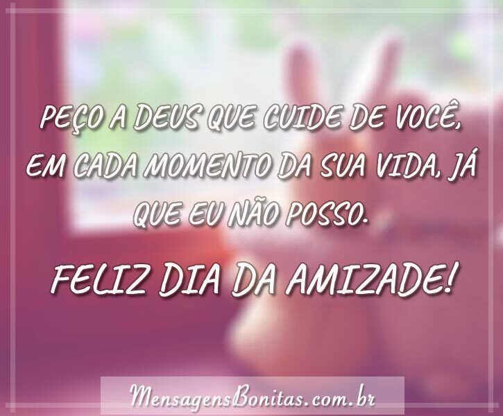 Dia Da Amizade Mensagens Bonitas Frases De Amor